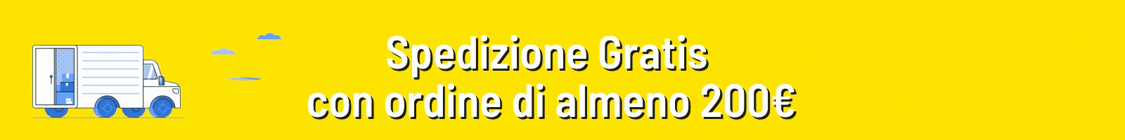 spedizione gratis con ordine di almeno 200 euro