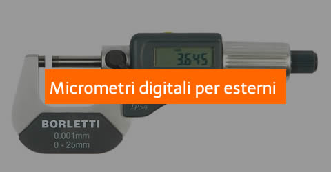 micrometri digitali per esterni borletti